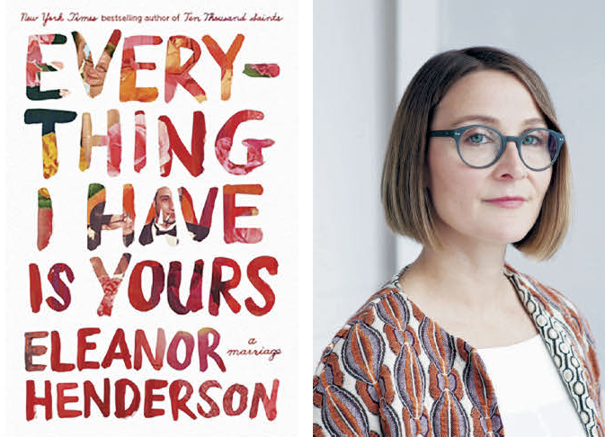 Cover of book Everything I Have Is Yours and author Eleanor Henderson